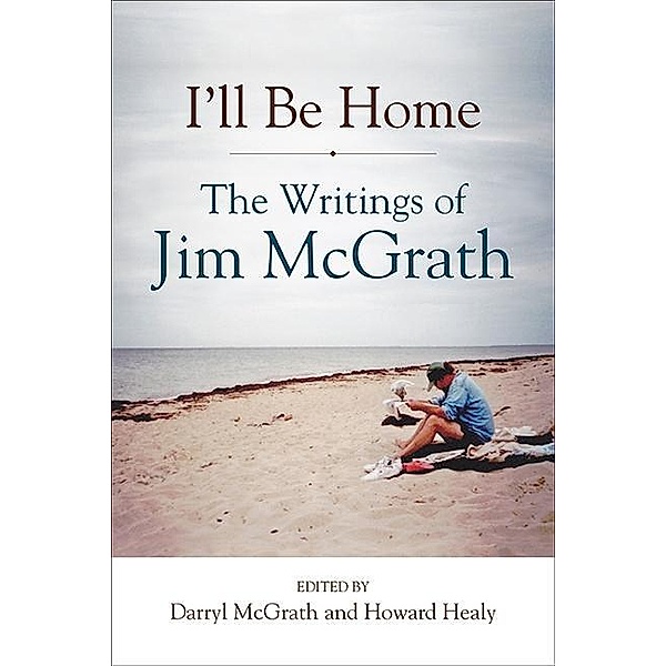 I'll Be Home / Excelsior Editions, Jim Mcgrath