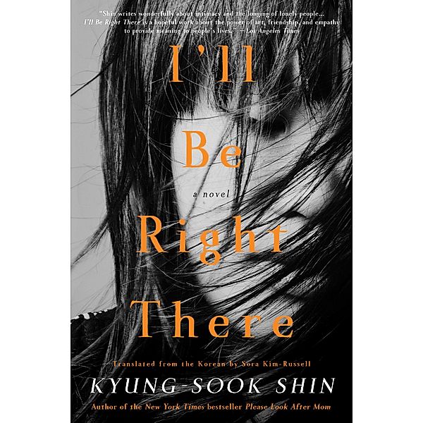 I'll Be Right There, Kyung-sook Shin