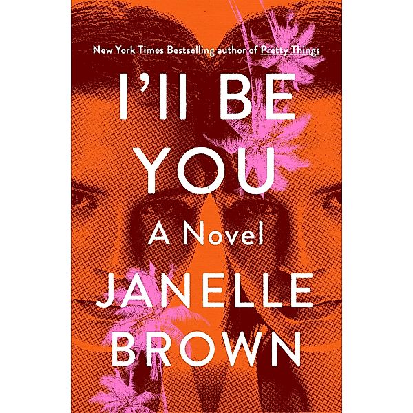 I'll Be You, Janelle Brown