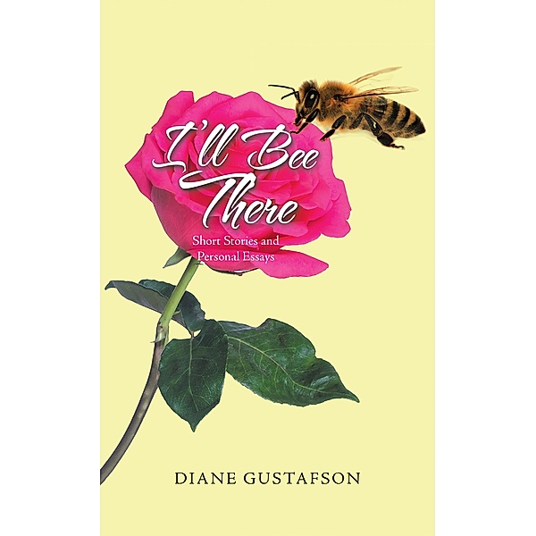 I'll Bee There, Diane Gustafson