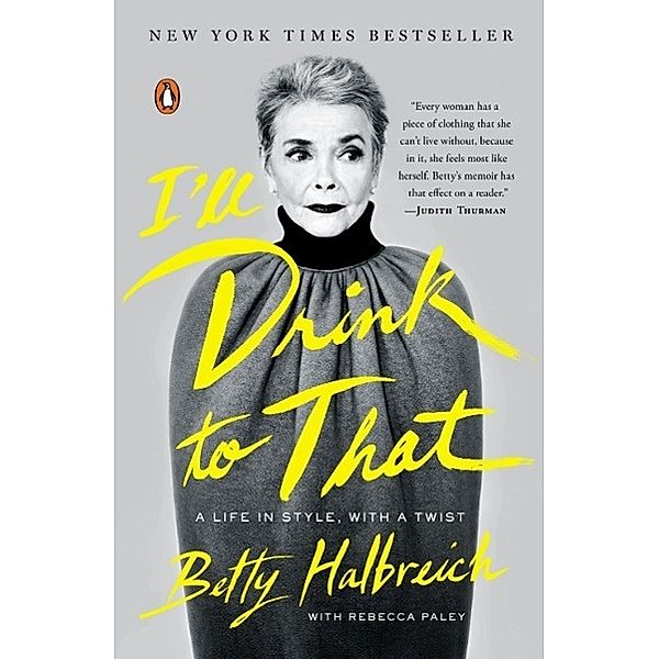 I'll Drink to That, Betty Halbreich, Rebecca Paley