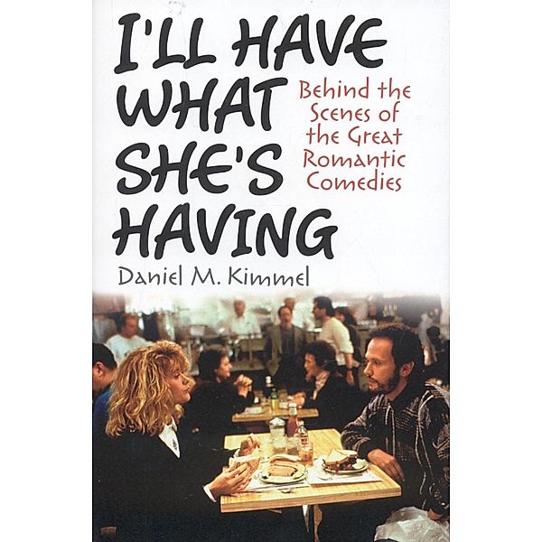 I'll Have What She's Having, Daniel M. Kimmel