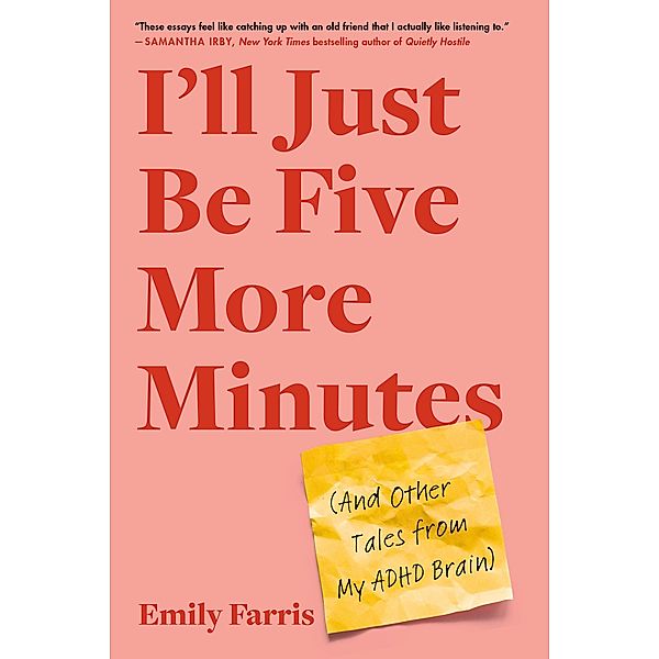 I'll Just Be Five More Minutes, Emily Farris