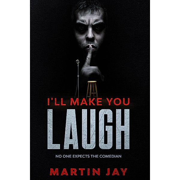 I'll make you laugh, Martin Jay