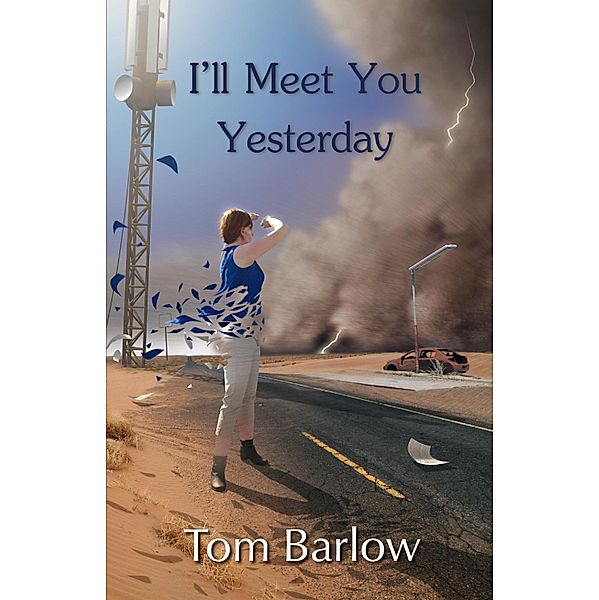 I'll Meet You Yesterday / Bundoran Press Publishing House, Tom Barlow