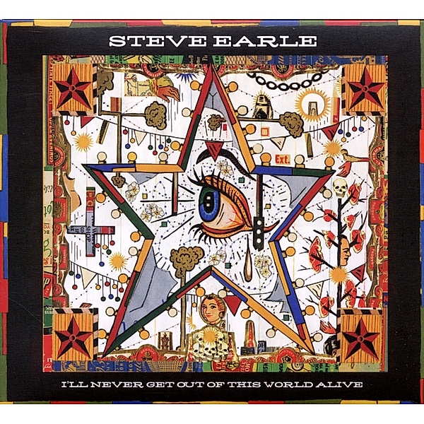I'Ll Never Get Out Of This World Alive, Steve Earle
