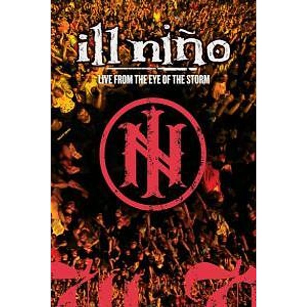 Ill Nino - Live From The Eye Of The Storm, Ill Nino