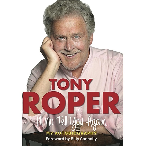 I'll No Tell You Again, Tony Roper