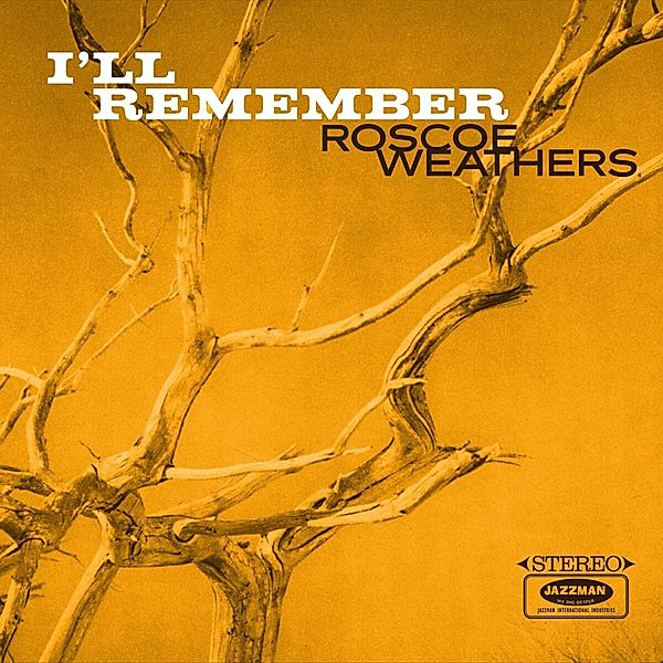 I'Ll Remember (Vinyl), Roscoe Weathers