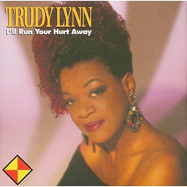 I'Ll Run Your Hurt Away, Trudy Lynn