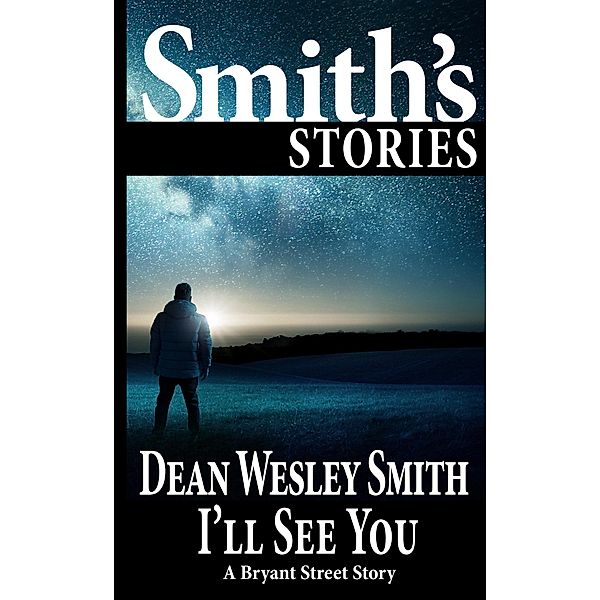 I'll See You (Bryant Street) / Bryant Street, Dean Wesley Smith