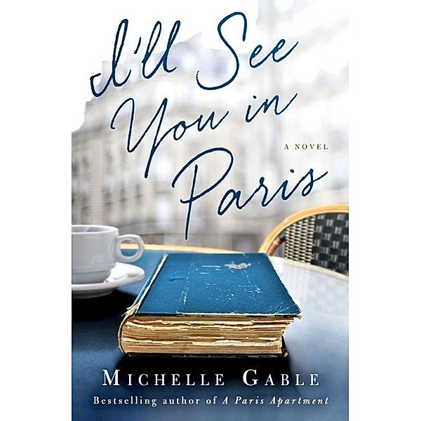 I'll See You in Paris, Michelle Gable
