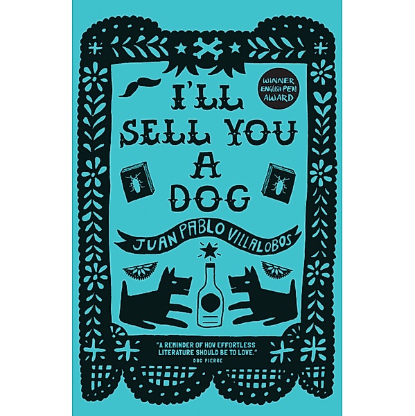 I'll Sell You a Dog, Juan Pablo Villalobos