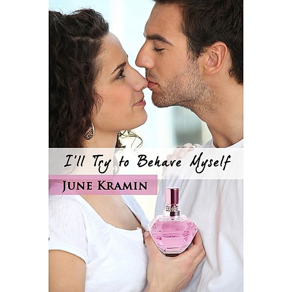 I'll Try to Behave Myself, June Kramin