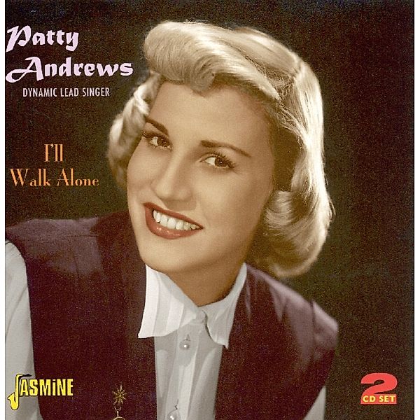 I'Ll Walk Alone-Dynamic Lead Singer, Patty Andrews