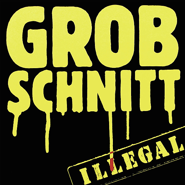 Illegal (2015 Remastered), Grobschnitt