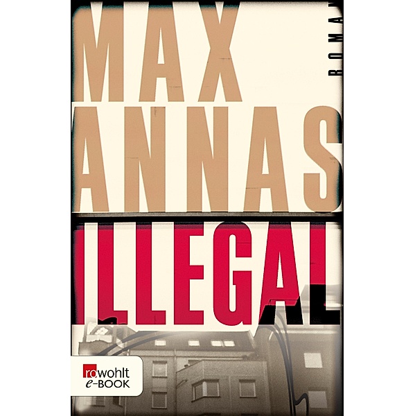 Illegal, Max Annas