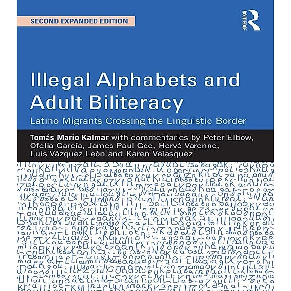 Illegal Alphabets and Adult Biliteracy, Tomás Mario Kalmar