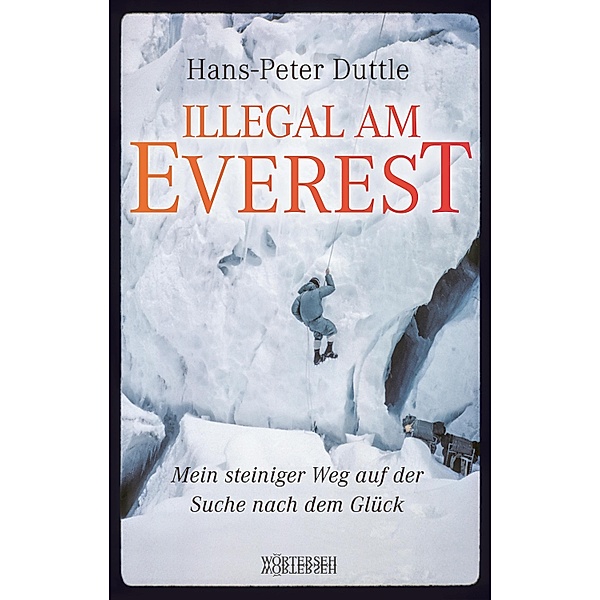 Illegal am Everest, Hans-Peter Duttle, Reto Winteler
