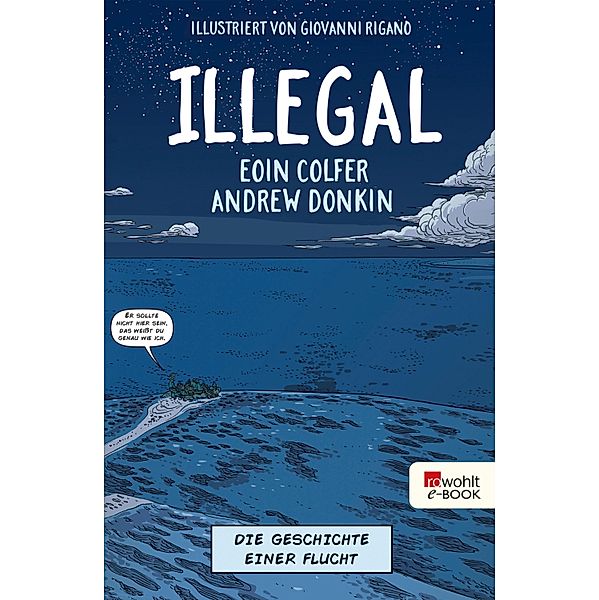 Illegal - Die Geschichte einer Flucht, Eoin Colfer, Andrew Donkin