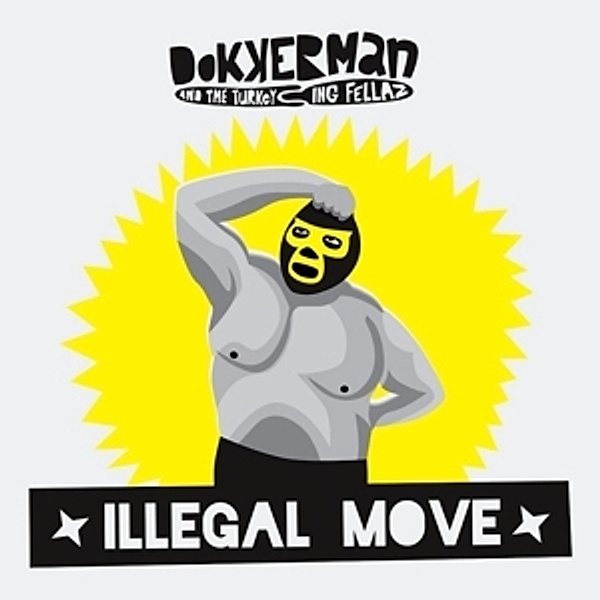 Illegal Move (Vinyl), Dokkerman And The Turkeying Fellaz