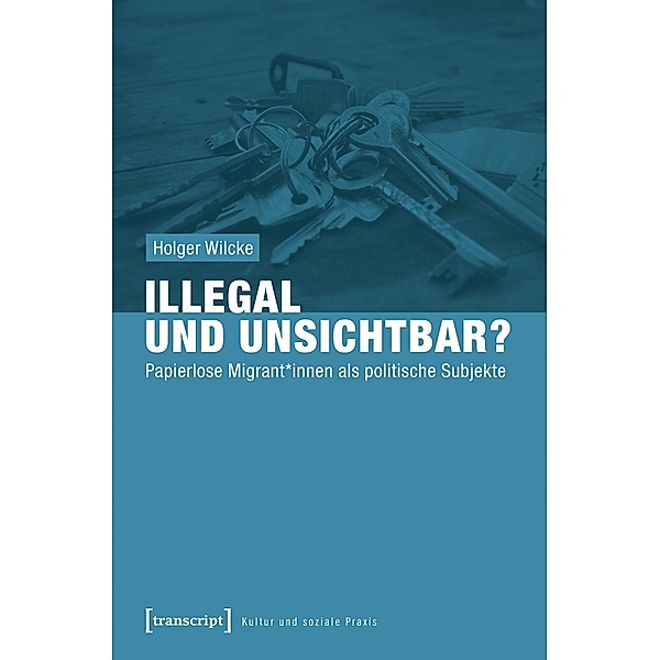 Illegal und unsichtbar?, Holger Wilcke