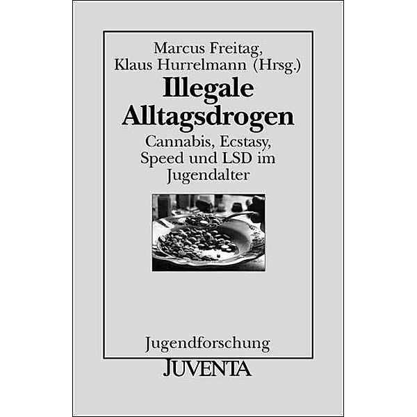 Illegale Alltagsdrogen