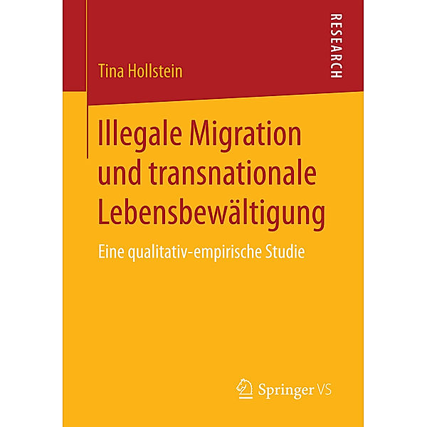 Illegale Migration und transnationale Lebensbewältigung, Tina Hollstein