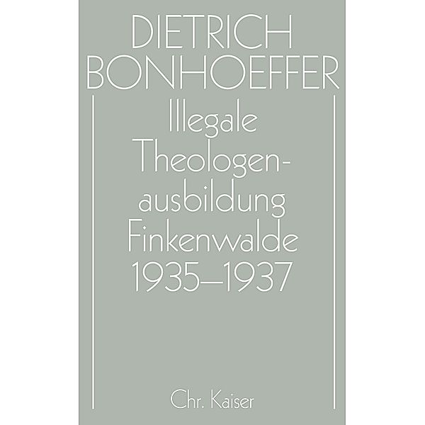 Illegale Theologenausbildung: Finkenwalde 1935-1937