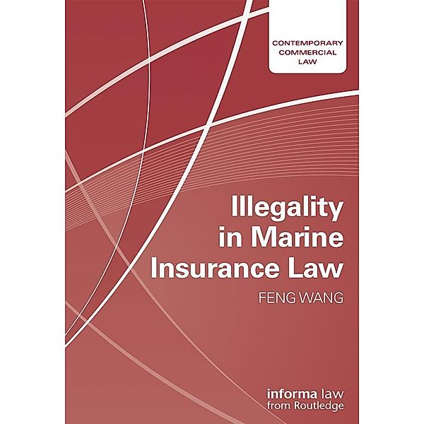 Illegality in Marine Insurance Law, Feng Wang