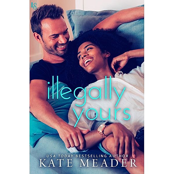 Illegally Yours / Laws of Attraction Bd.2, Kate Meader