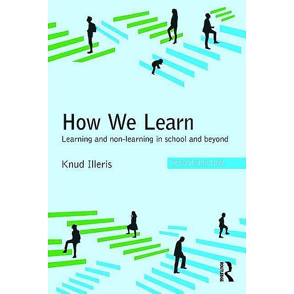 Illeris, K: How We Learn: Learning and Non-Learning, Knud Illeris