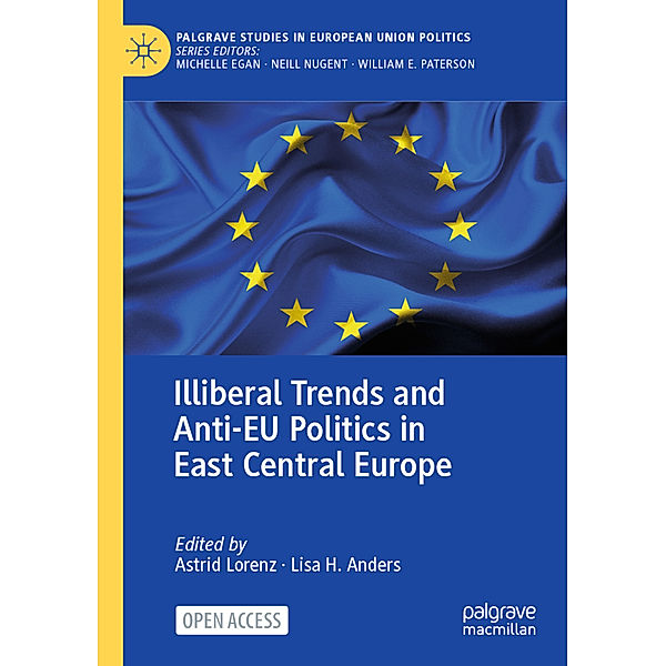 Illiberal Trends and Anti-EU Politics in East Central Europe