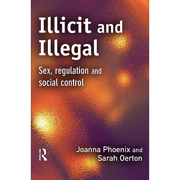 Illicit and Illegal, Joanna Phoenix, Sarah Oerton