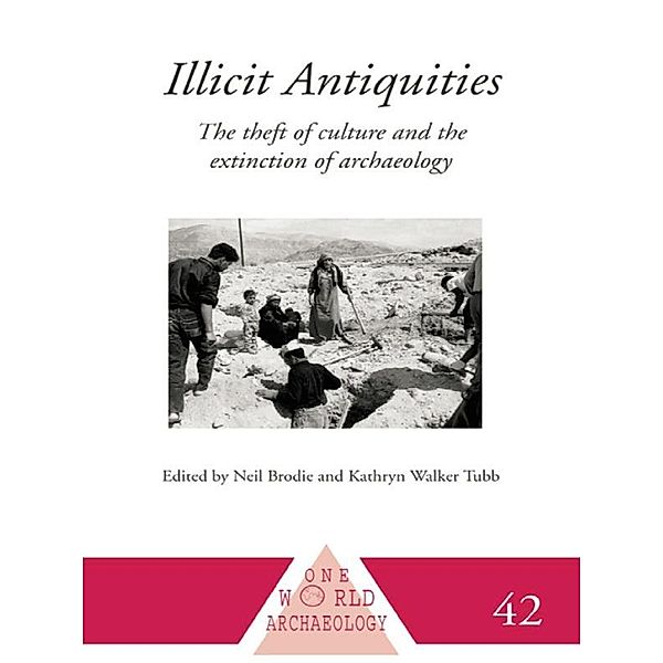 Illicit Antiquities, Neil Brodie, Kathryn Walker Tubb