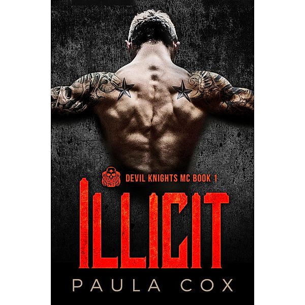 Illicit (Book 1) / Devil Knights MC, Paula Cox