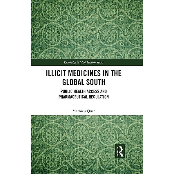 Illicit Medicines in the Global South, Mathieu Quet