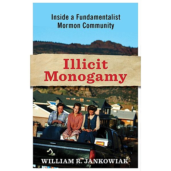 Illicit Monogamy, William Jankowiak