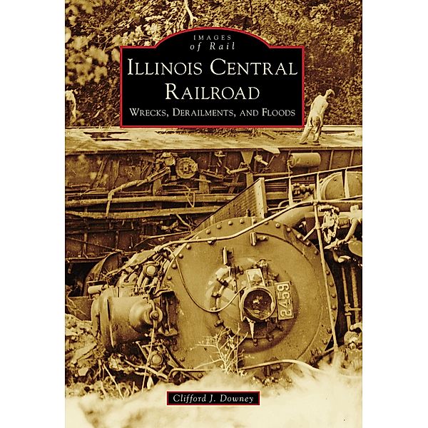 Illinois Central Railroad, Clifford J. Downey