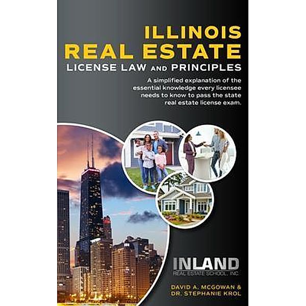 Illinois Real Estate License Law and Principles, David A. McGowan, Stephanie Krol