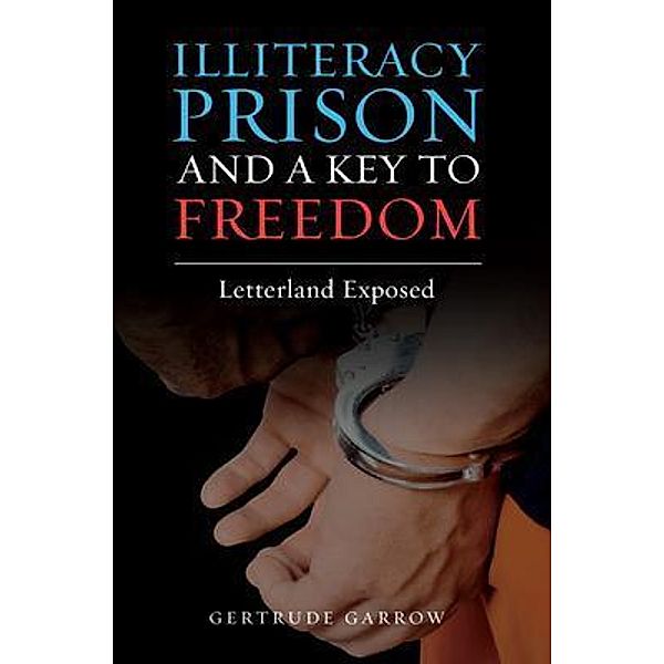 Illiteracy Prison and a Key to Freedom / AtoZeasy Learning, Gertrude Garrow