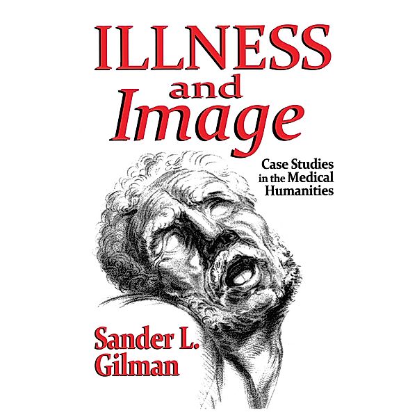 Illness and Image, Sander L. Gilman