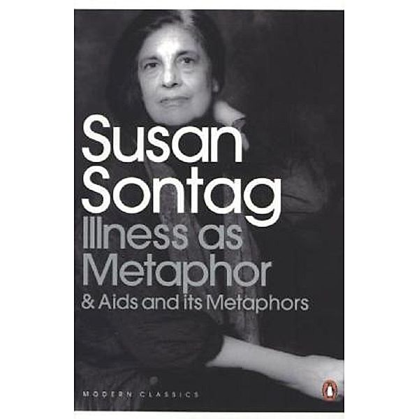 Illness as Metaphor and Aids and its Metaphors, Susan Sontag