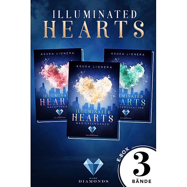 Illuminated Hearts: Alle 3 Bände der Reihe über die Magie der Herzen in einer E-Box! / Illuminated Hearts, Asuka Lionera