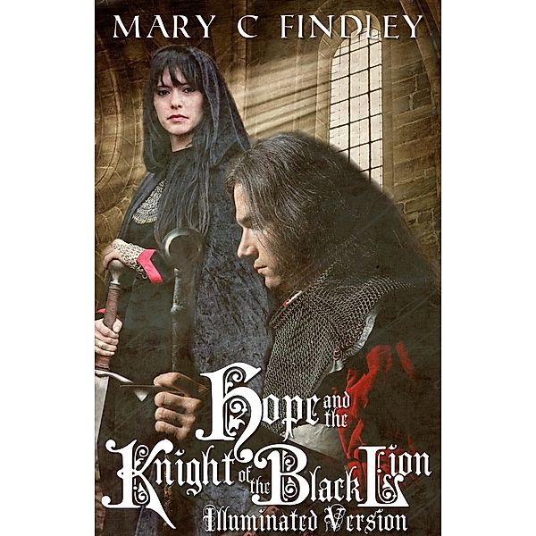 Illuminated Hope and the Knight of the Black Lion, Mary C. Findley