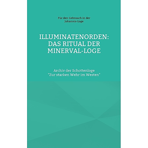 Illuminatenorden: Ritual der Minerval-Loge
