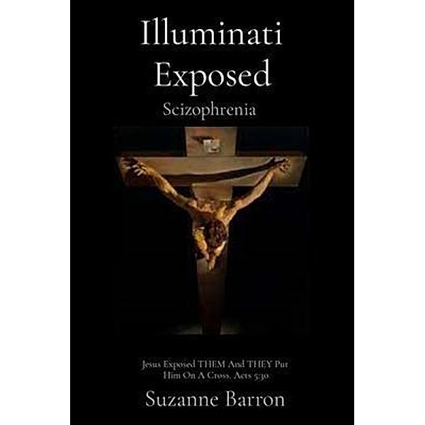 Illuminati Exposed, Suzanne Barron