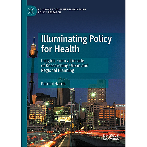 Illuminating Policy for Health, Patrick Harris