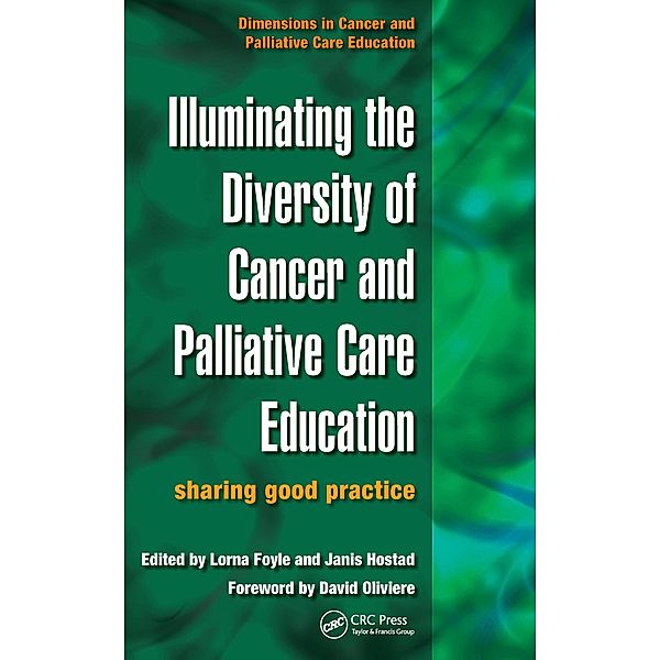 Illuminating the Diversity of Cancer and Palliative Care Education, Lorna Foyle, Janis Hostad