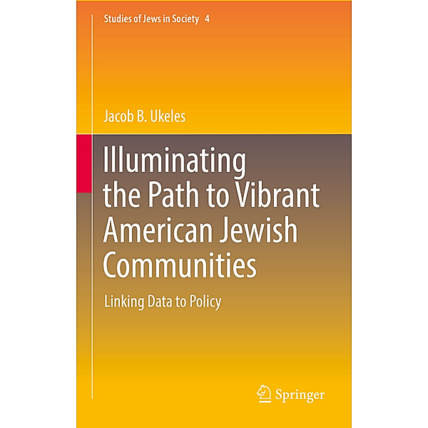 Illuminating the Path to Vibrant American Jewish Communities, Jacob B. Ukeles
